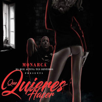 Monarca - Que Quieres Hacer (Explicit)