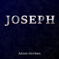 Adam Gerken - Joseph
