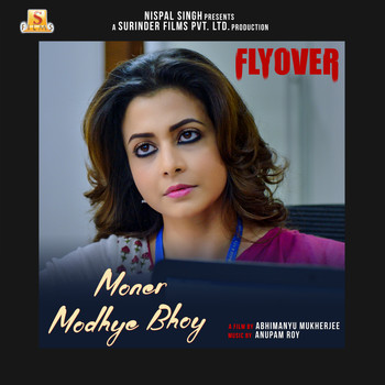 Anupam Roy - Moner Modhye Bhoy (From "Flyover")