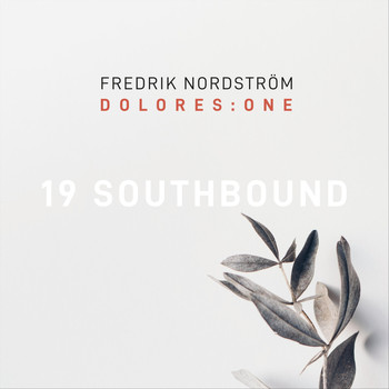 Fredrik Nordström - 19 Southbound (feat. Ilaria Capalbo, Andreas Hourdakis & Staffan Svensson)