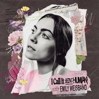 Emily Weisband - I Call It Being Human