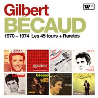Gilbert Bécaud - 1970 - 1974 : Les 45 tours + Raretés