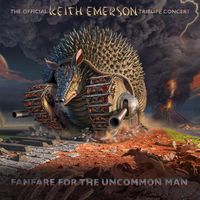 Keith Emerson - Fanfare For The Uncommon Man: The Official Keith Emerson Tribute Concert (Live)