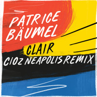 Patrice Bäumel - Clair (Cioz Neapolis Remix)