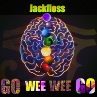 Jackfloss - Go Wee Wee Go
