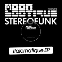 Stereofunk - Italomatique EP