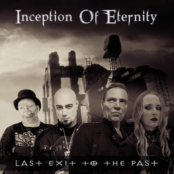 Inception Of Eternity - Last Exit to the Past
