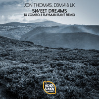 Jon Thomas, D3MA & LK - Sweet Dreams (DJ Combo & Rayman Rave Remixes)