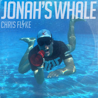 Chris Flyke - Jonah's Whale