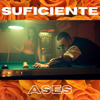 Ases - Suficiente (Explicit)