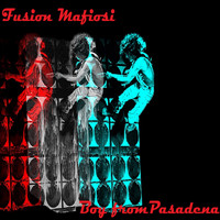 Fusion Mafiosi - Boy from Pasadena