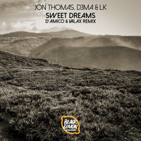 Jon Thomas, D3MA & LK - Sweet Dreams (D'amico & Valax Remix)