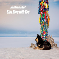 Jonathan Reichert - Stay Here with You