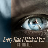 Rich Kollenberg - Every Time I Think of You