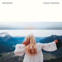 Jesse Brown - Already Tomorrow
