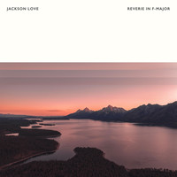 Jackson Love - Reverie in F-Major