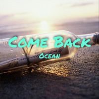 Ocean - Come Back (Explicit)
