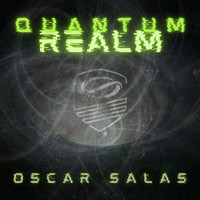 Oscar Salas - Quantum Realm