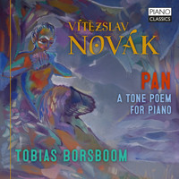 Tobias Borsboom - Novak: Pan, a Tone Poem for Piano