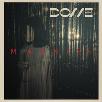 Dome - Madness
