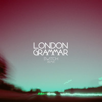 London Grammar / - Metal & Dust (Switch Remix)