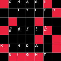 Chase Tyler - Garth Kinda Night