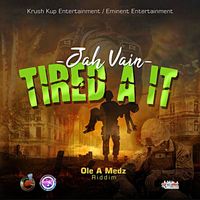 Jah Vain - Tired A It