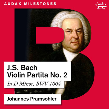 Johannes Pramsohler - Bach: Violin Partita No. 2, BWV 1004