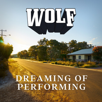 Wolf - Dreaming of Performing
