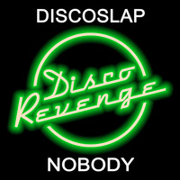 Discoslap - Nobody