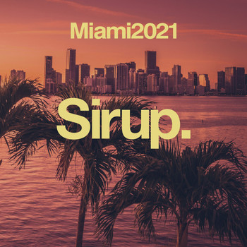 Various Artists - Sirup Miami 2021