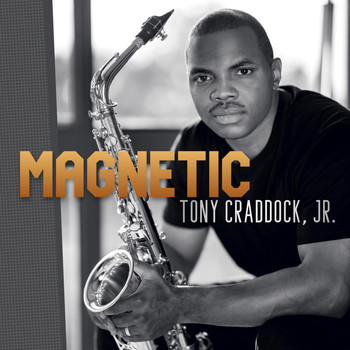 Tony Craddock, Jr. - Magnetic
