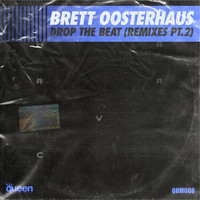 Brett Oosterhaus - Drop the Beat, Pt. 2 (Remixes)