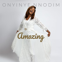Onyinye Nnodim - Amazing