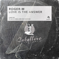 Roger-M - Love Is the Answer