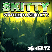 Skitty - Warehouse Days
