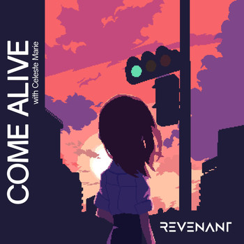 Revenant, Celeste Marie - Come Alive