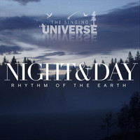 The Singing Universe - Night and Day: Rhythm of the Earth