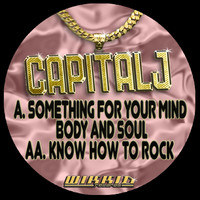 Capital J - Something For Your Mind Body and Soul