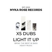 X5 Dubs - Light It Up
