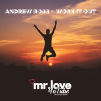 Andrew Ross - Work it Out