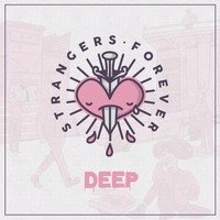 Strangers Forever - Deep