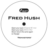 Fred hush - Open Your Eyes (2021 Remaster)