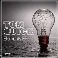 Tom Quick - Elements EP