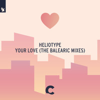 Heliotype - Your Love (The Balearic Mixes)