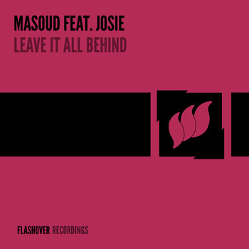 Masoud feat. Josie - Leave It All Behind