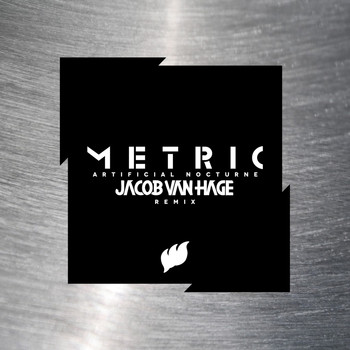 Metric - Artificial Nocturne (Jacob Van Hage Remix [Explicit])
