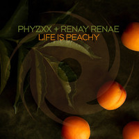 phyzxx & Renay Renae - Life Is Peachy