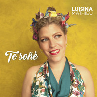 Luisina Mathieu - Te Soñé
