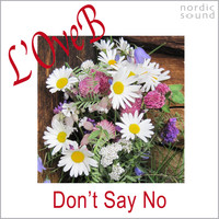 L'OveB - Don't Say No